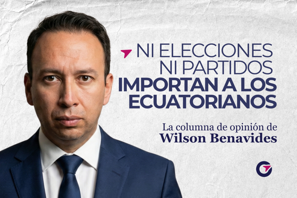 Portada de la columna de Wilson Benavides: «Ni elecciones ni partidos importan a los ecuatorianos».